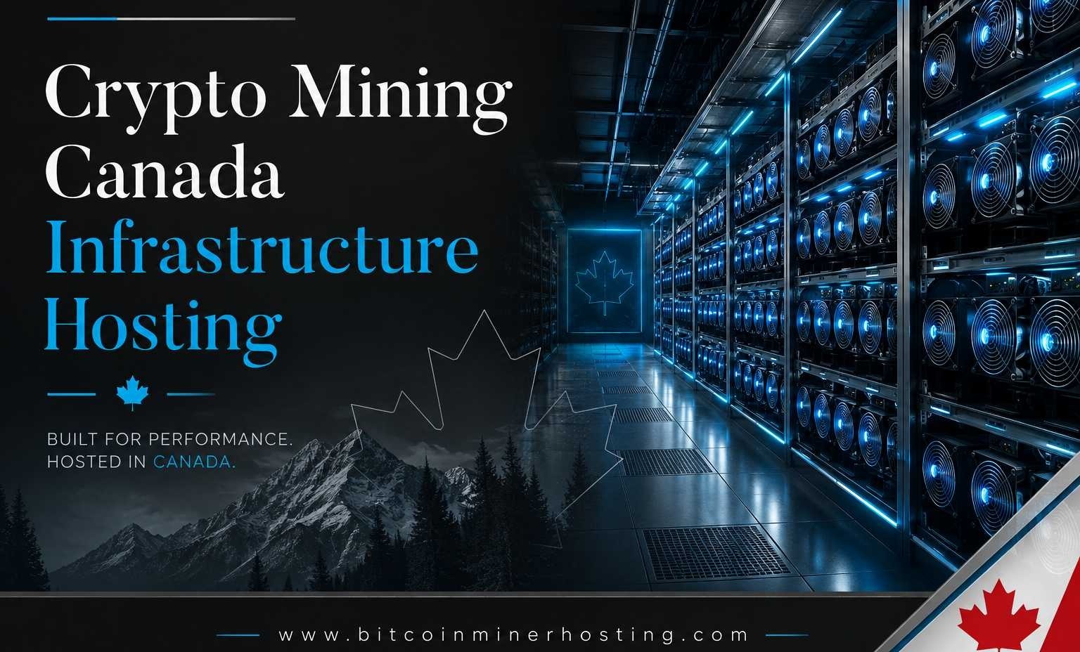 Crypto Mining Canada: ASIC Hosting, Costs & 2026 Guide
